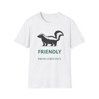 Skunk Friendly From A Distance Graphic T-Shirt
