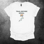 Trail Before Email Graphic T-Shirt