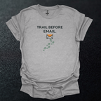 Trail Before Email Graphic T-Shirt