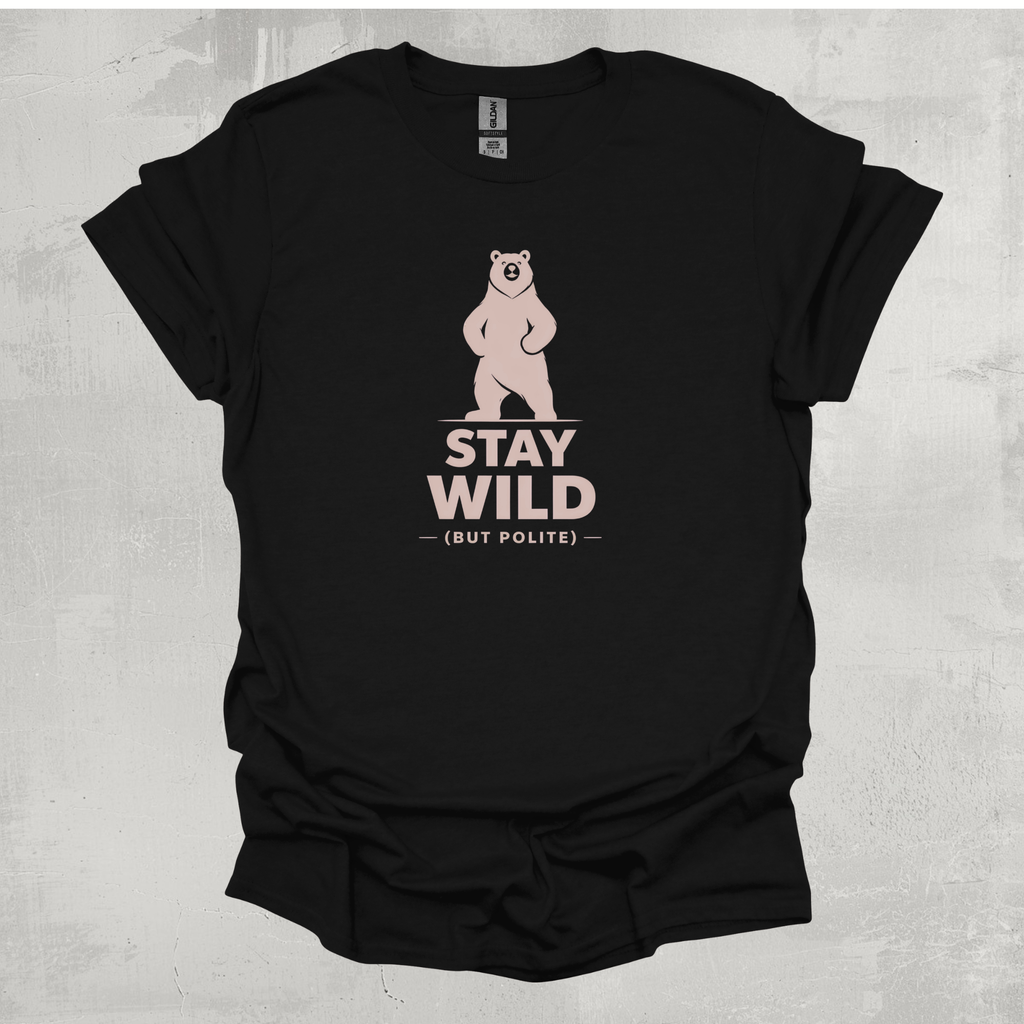 Bear Stay Wild But Polite Graphic T-Shirt
