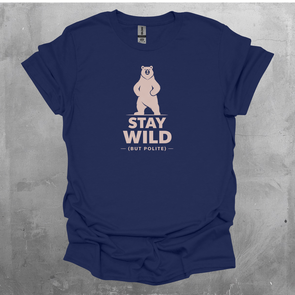 Bear Stay Wild But Polite Graphic T-Shirt