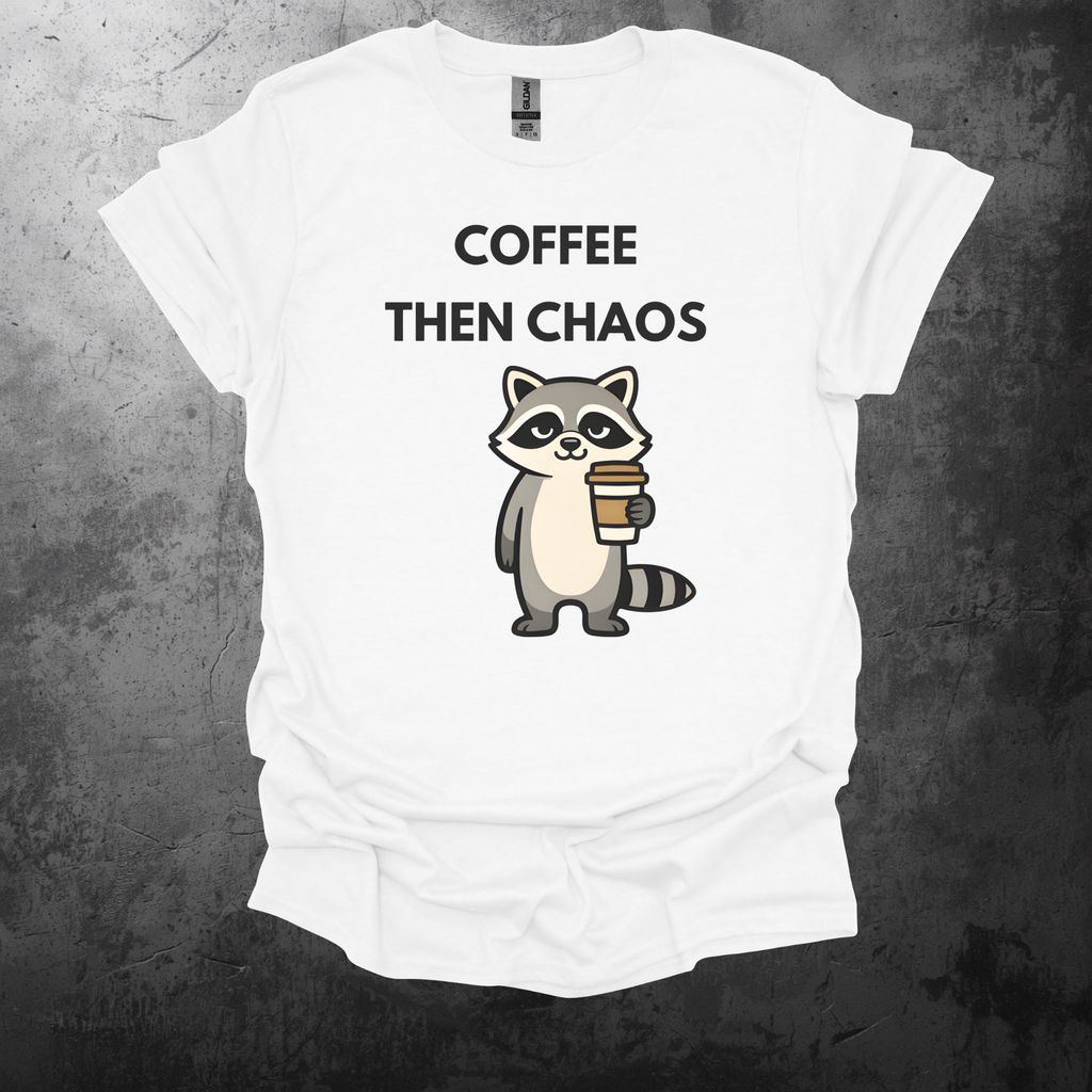 Coffee Then Chaos Raccoon T-Shirt