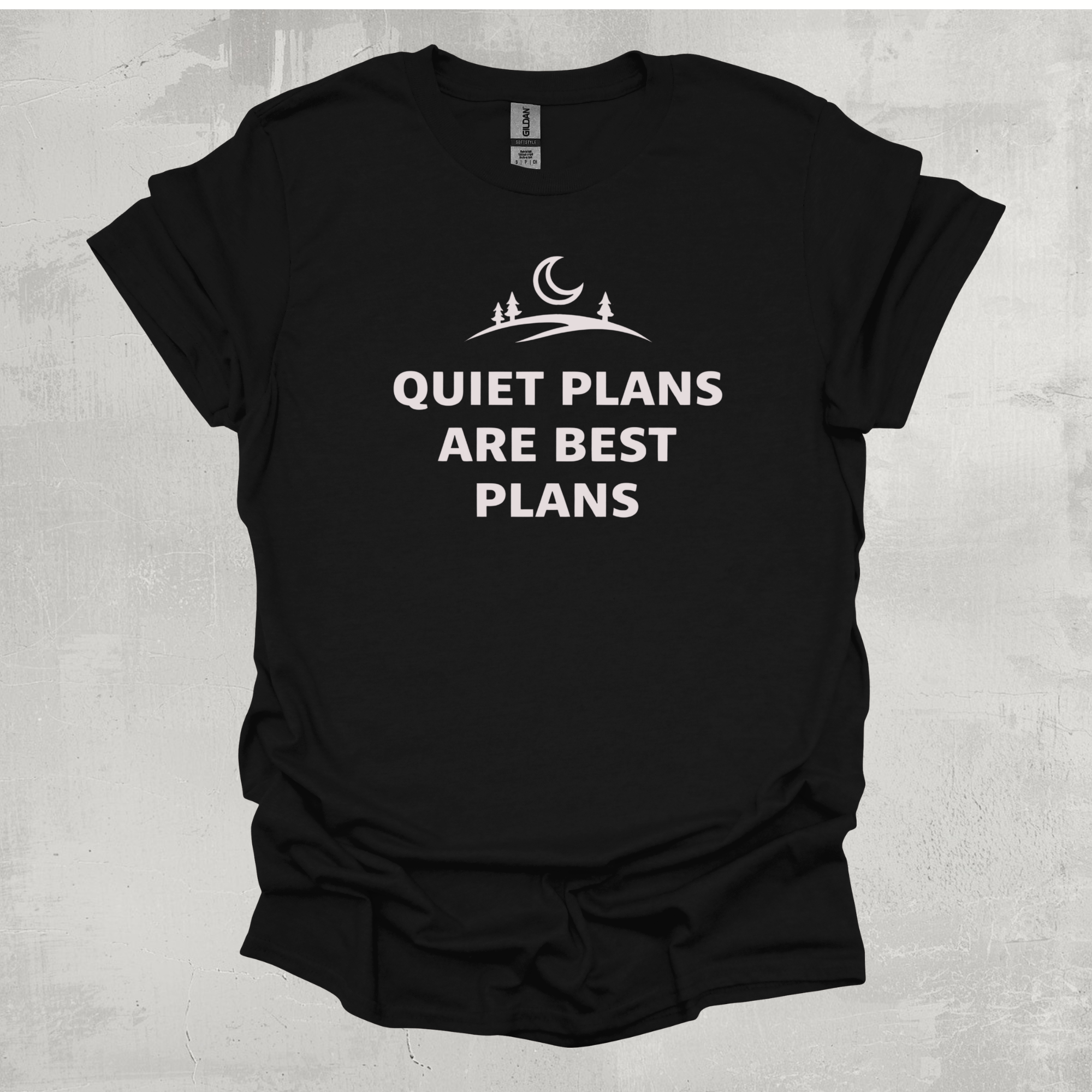 Quiet Plans Are Best Plans T-Shirt