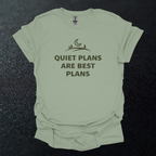 Quiet Plans Are Best Plans T-Shirt