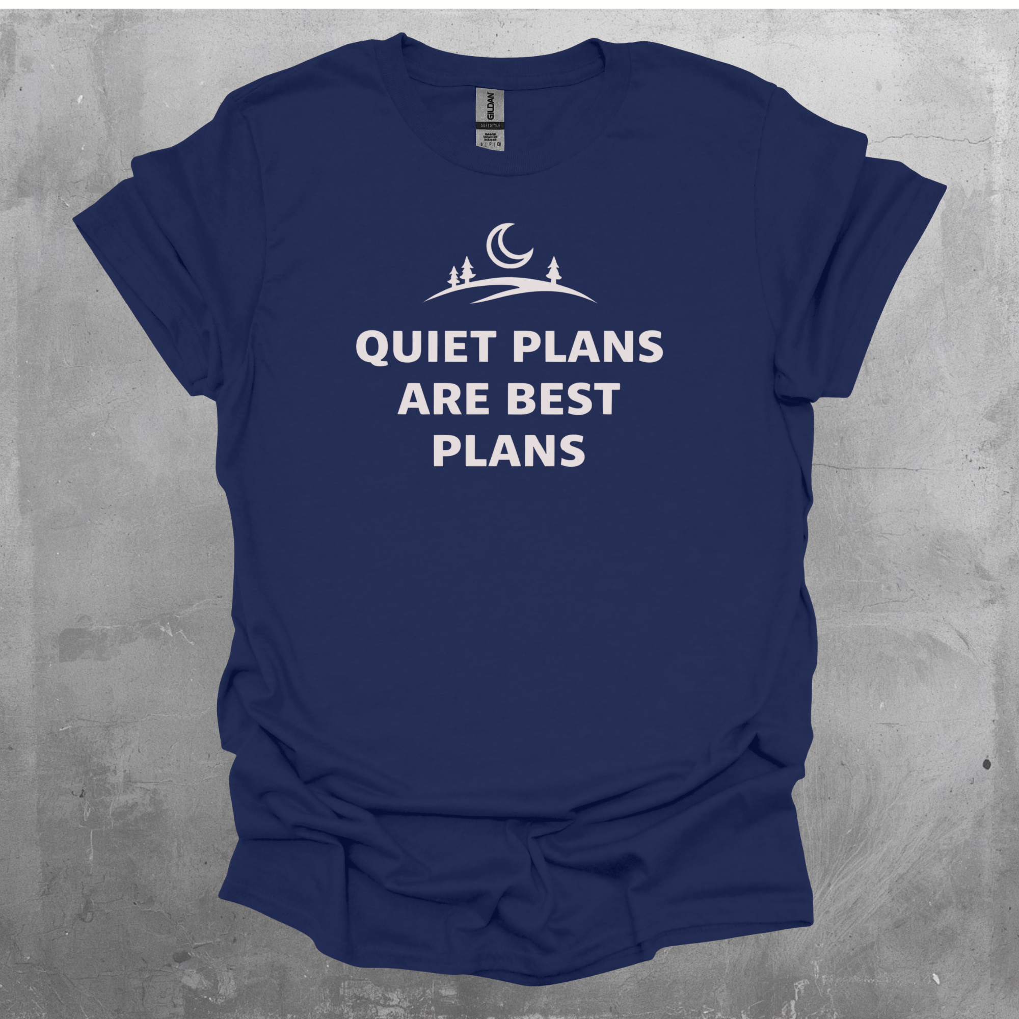 Quiet Plans Are Best Plans T-Shirt
