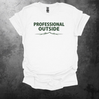 Professional Outside T-Shirt