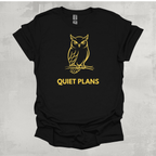 Owl Quiet Plans Graphic T-Shirt