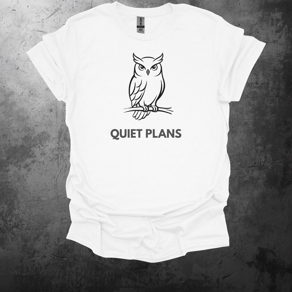 Owl Quiet Plans Graphic T-Shirt