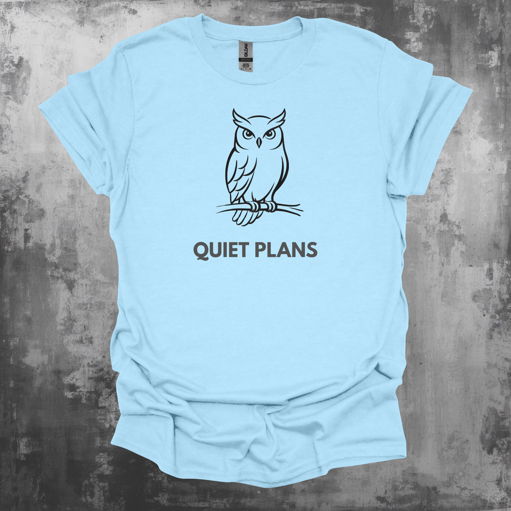 Owl Quiet Plans Graphic T-Shirt