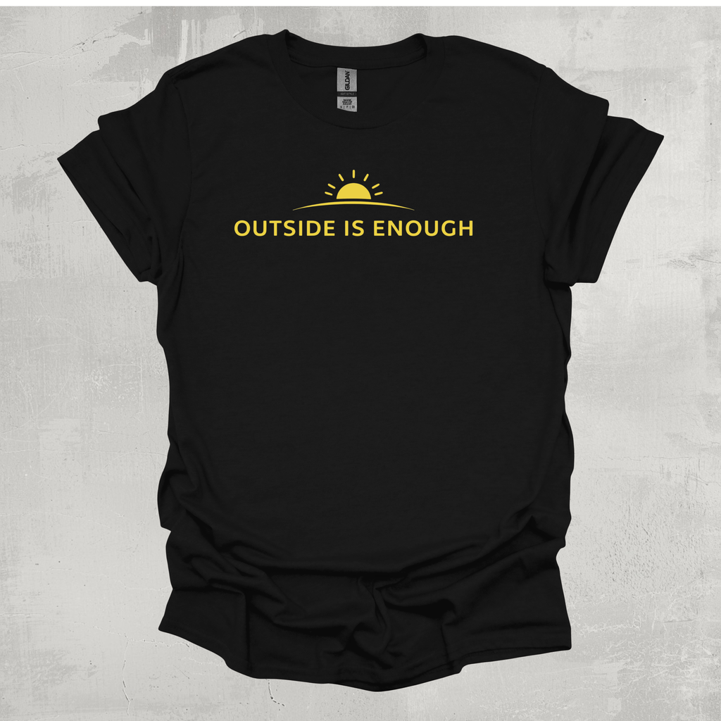 Outside Is Enough Graphic T-Shirt