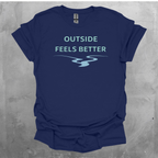 Outside Feels Better T-Shirt