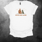 Never Hike Alone Graphic T-Shirt