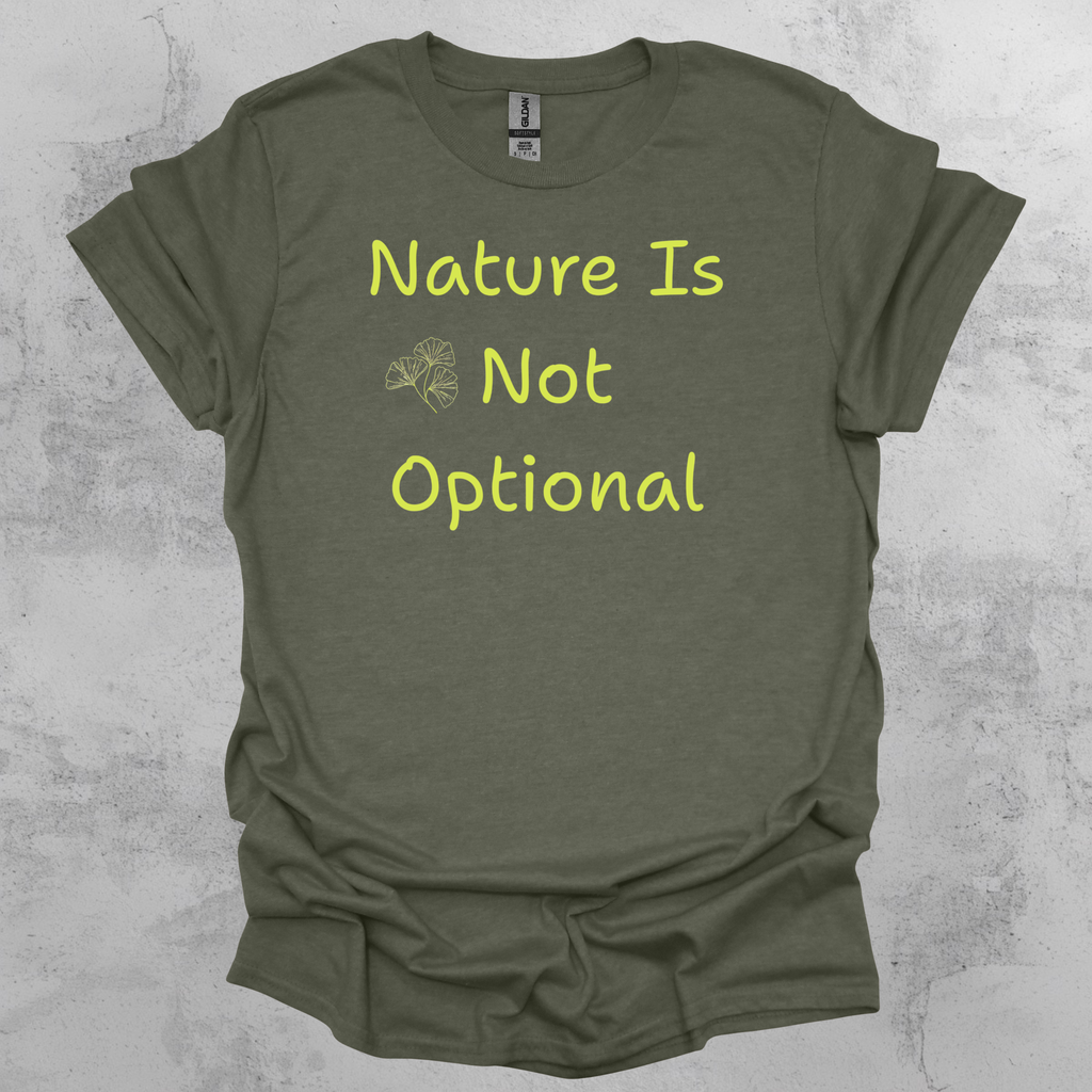 Nature Is Not Optional Graphic T-Shirt