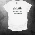 My Office Has Trees Graphic T-Shirt