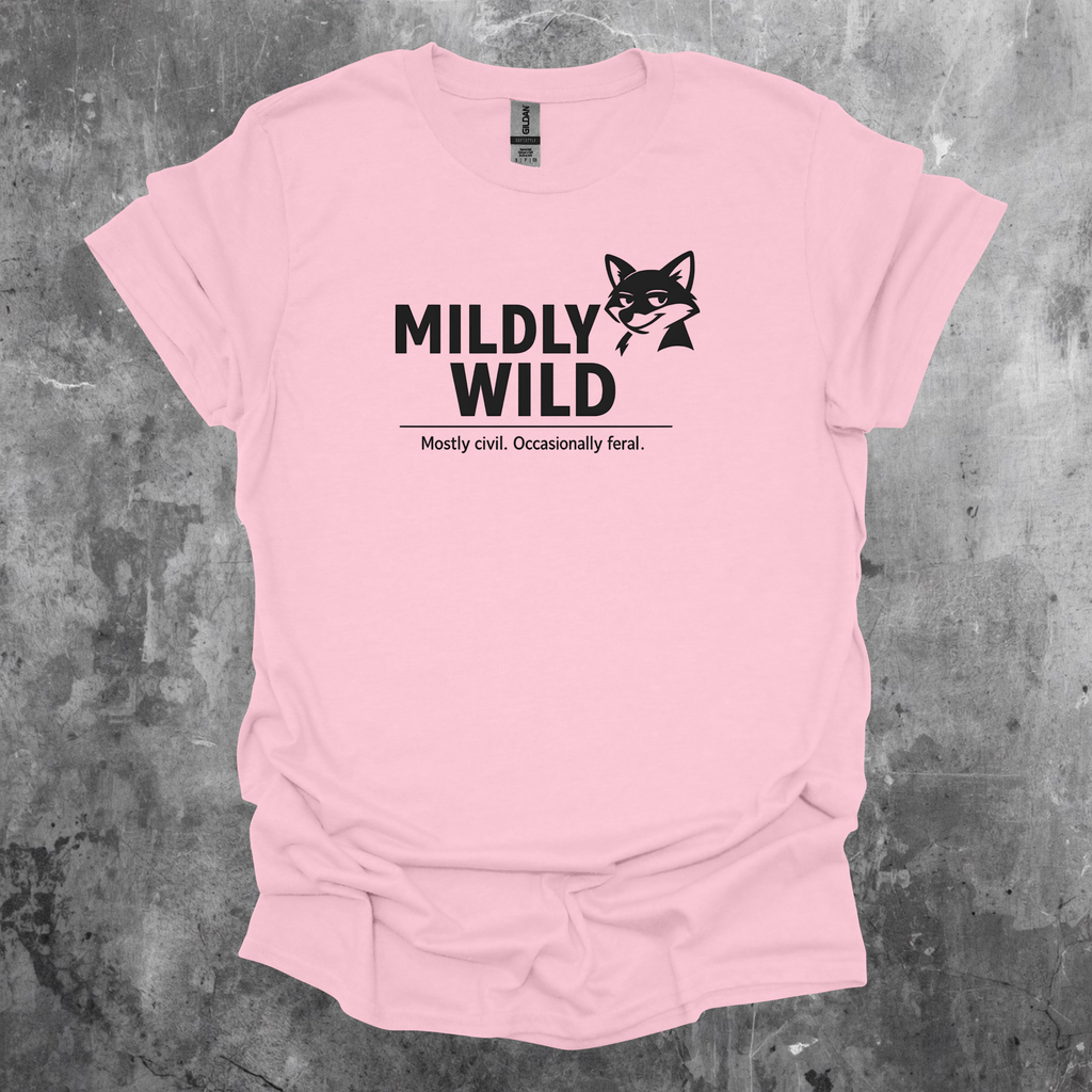 Mildly Wild Fox Mostly Civil Occasionally Feral T-Shirt