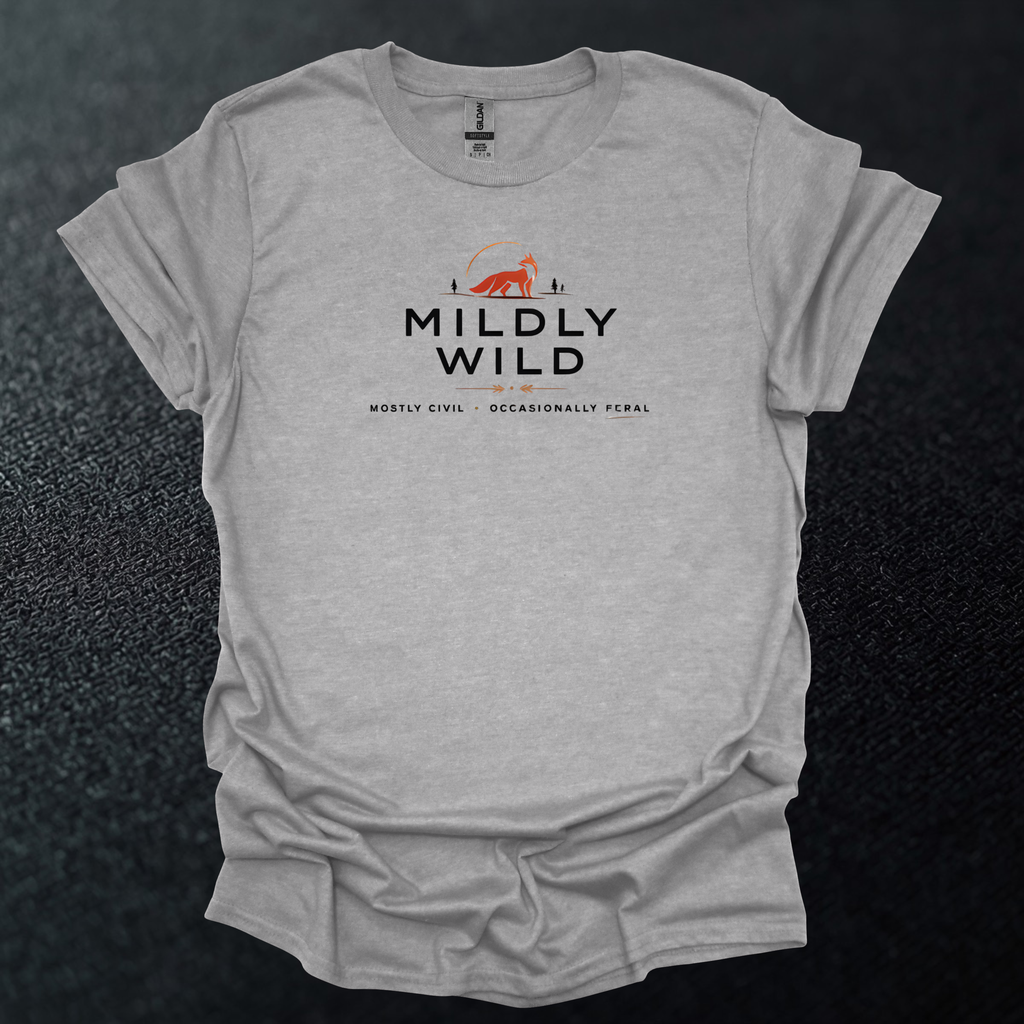 Mildly Wild Mostly Civil Occasionally Feral T-Shirt