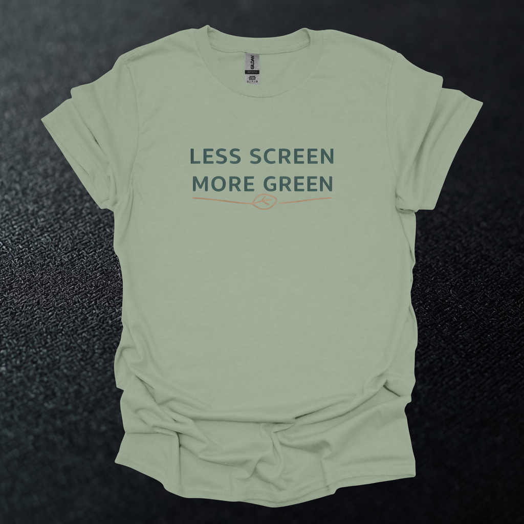 Less Screen More Green T-Shirt