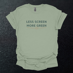 Less Screen More Green T-Shirt