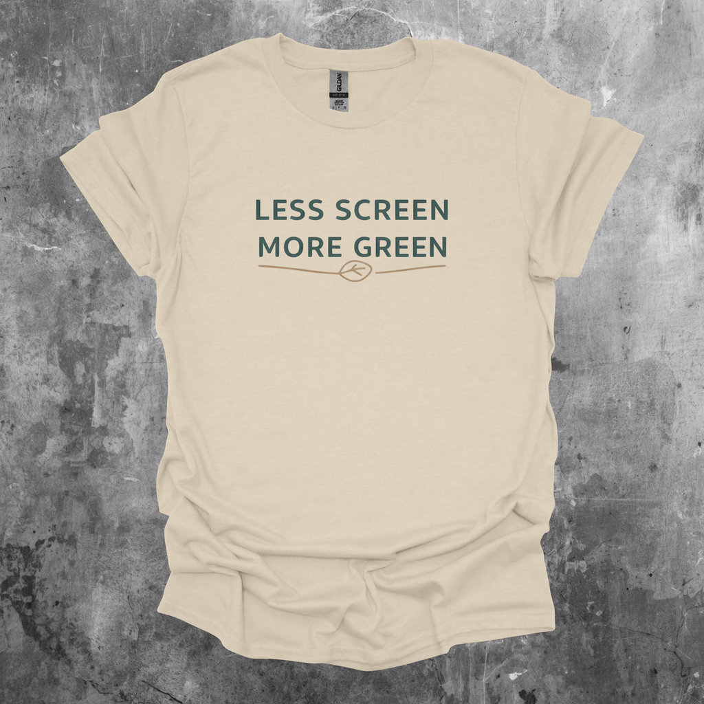 Less Screen More Green T-Shirt