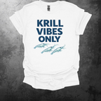 Krill Vibes Only Graphic T-Shirt