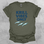 Krill Vibes Only Graphic T-Shirt