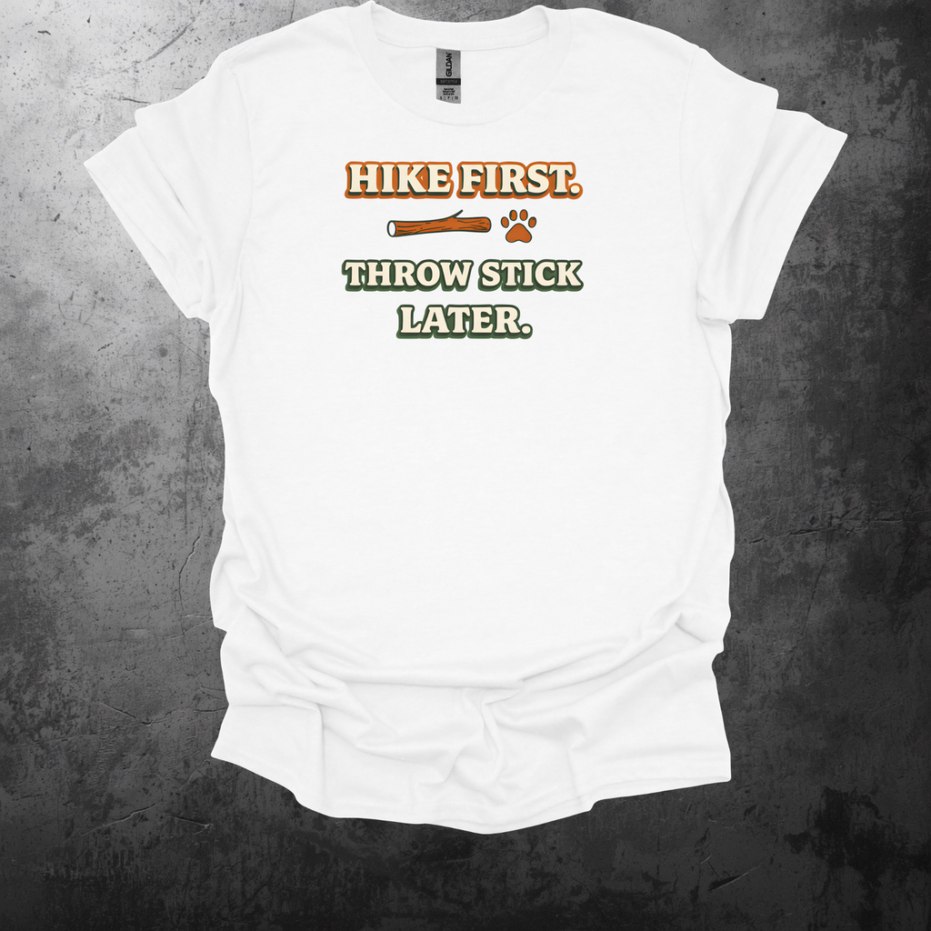 Hike First Throw Stick Later Graphic T-Shirt