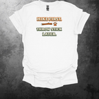 Hike First Throw Stick Later Graphic T-Shirt