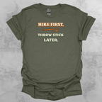 Hike First Throw Stick Later Graphic T-Shirt