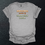 Hike First Throw Stick Later Graphic T-Shirt