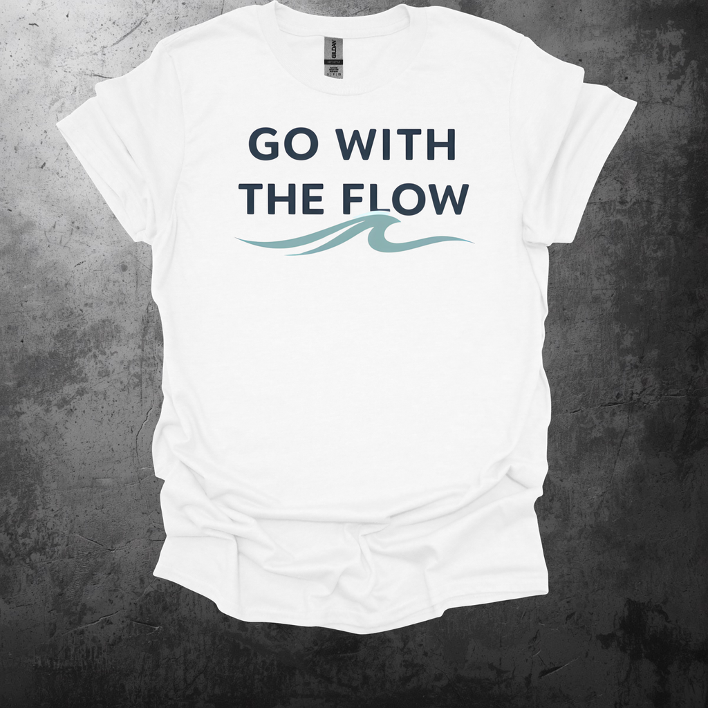 Go With The Flow T-Shirt