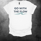 Go With The Flow T-Shirt