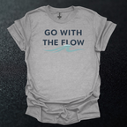 Go With The Flow T-Shirt