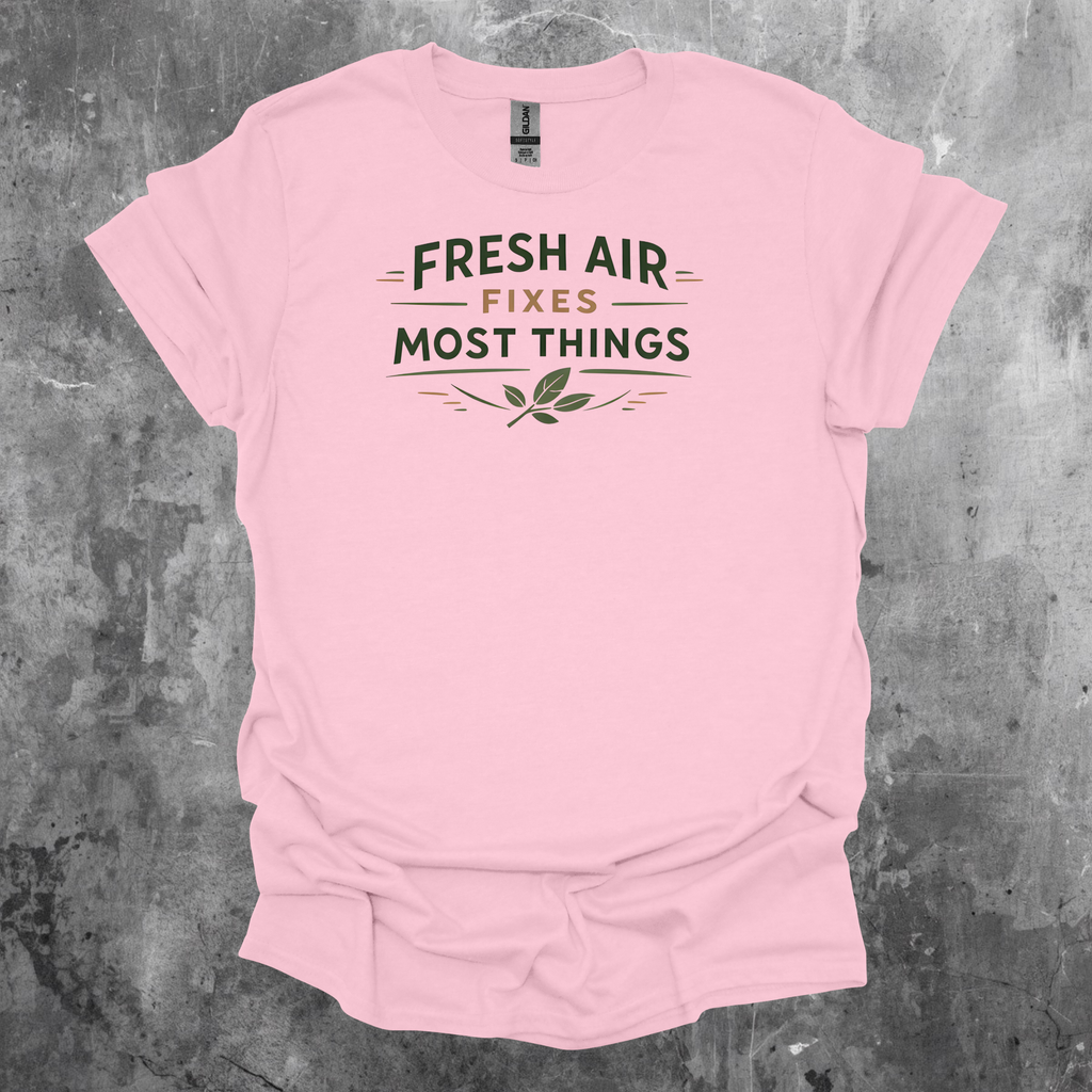 Fresh Air Fixes Most Things T-Shirt