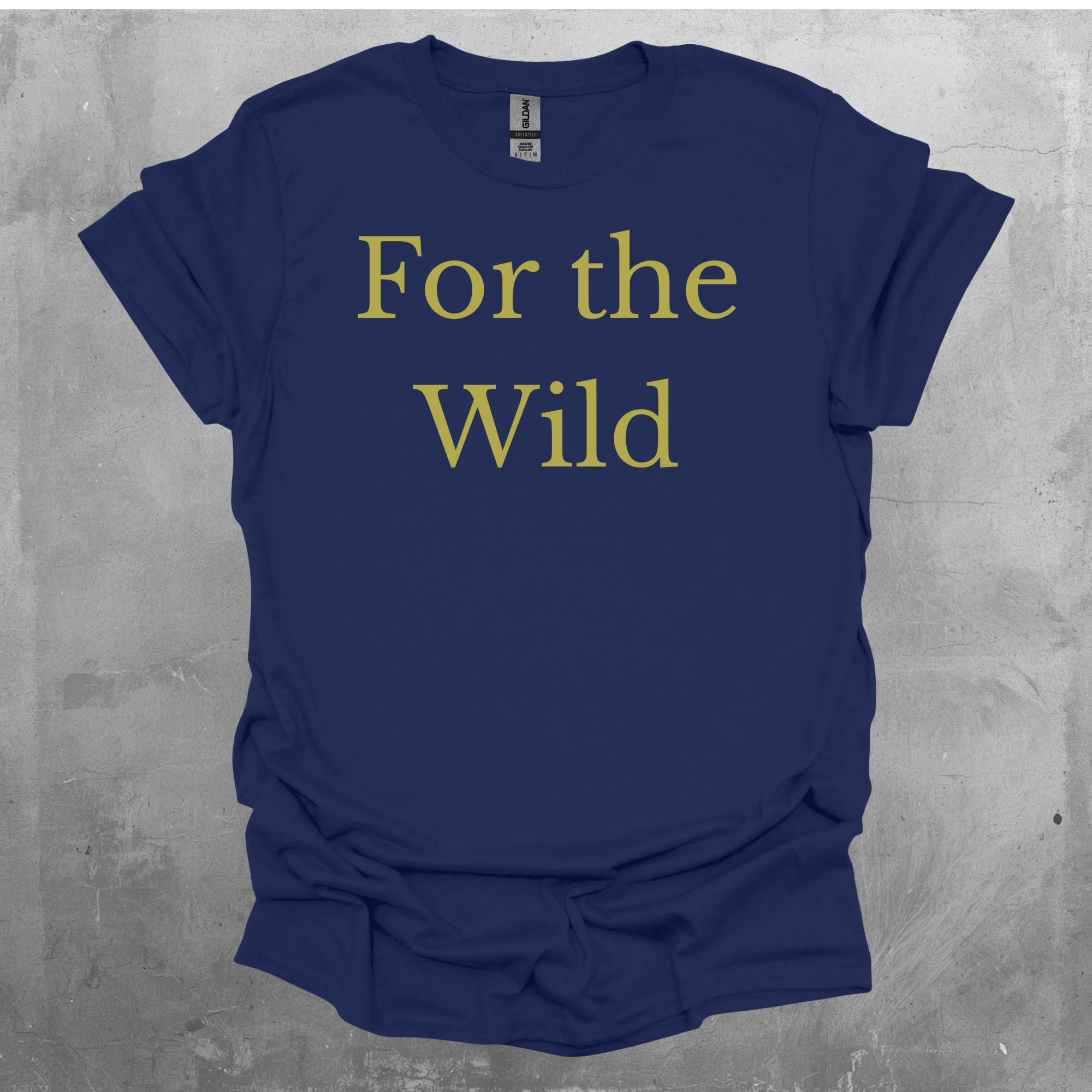 For The Wild T-Shirt
