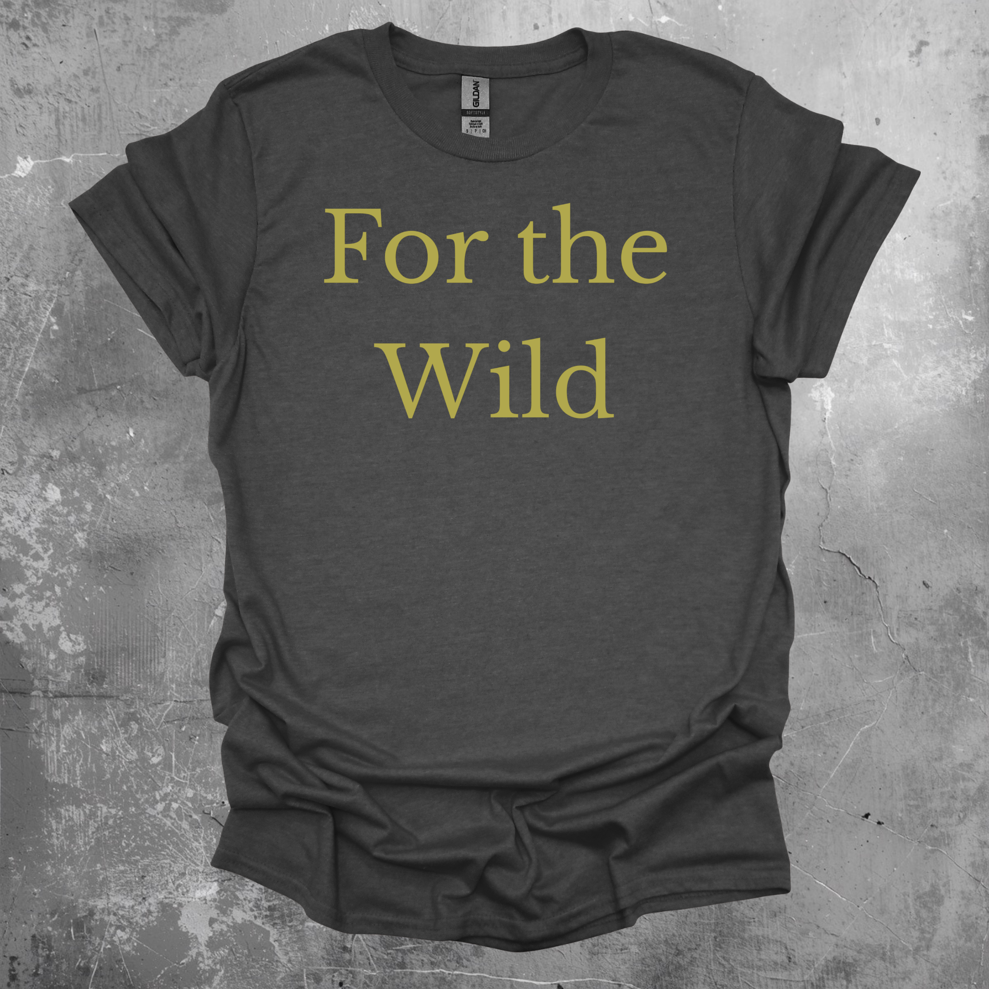For The Wild T-Shirt