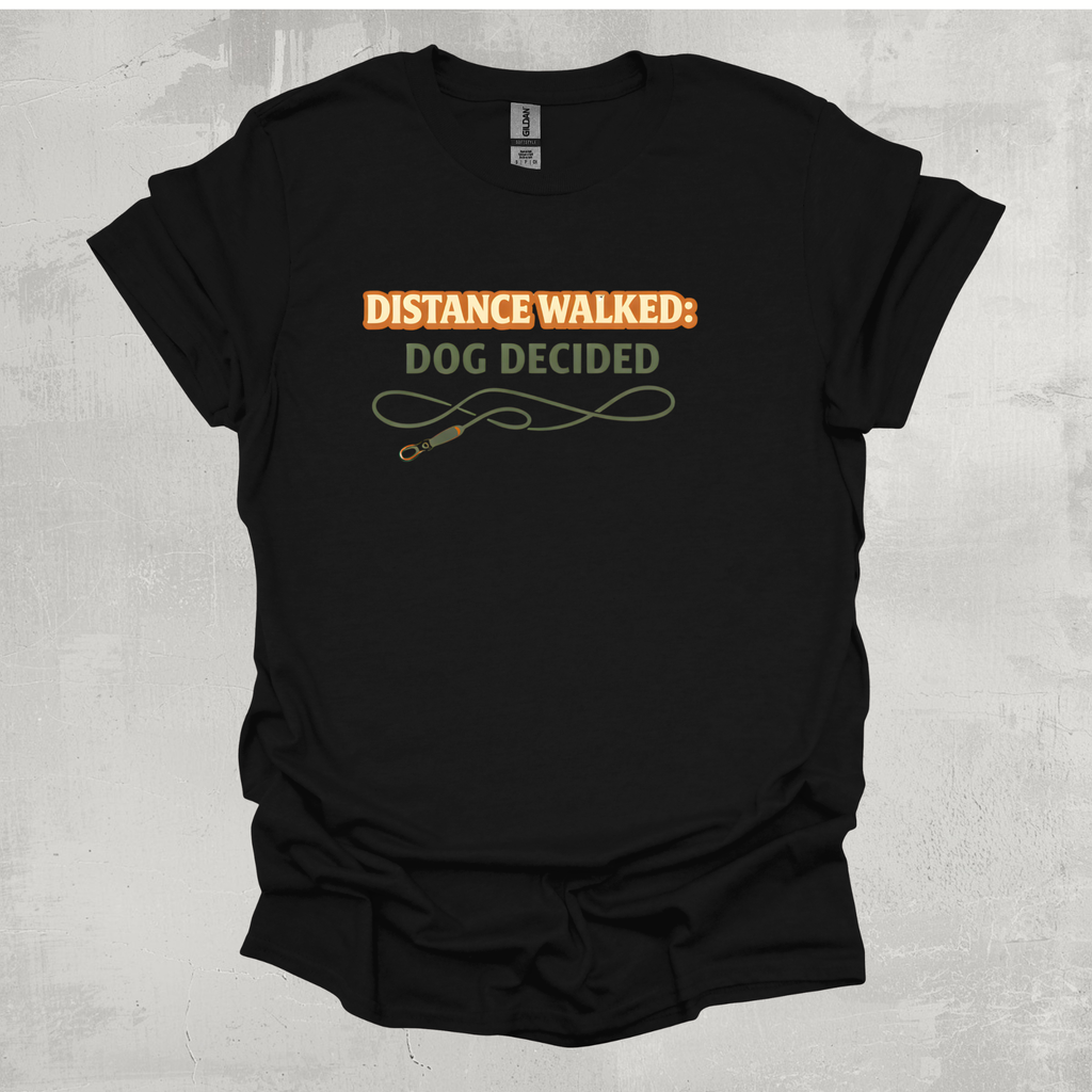 Distance Walked Dog Decided Graphic T-Shirt