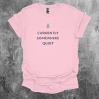 Currently Somewhere Quiet Graphic T-Shirt
