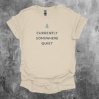 Currently Somewhere Quiet Graphic T-Shirt