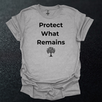 Protect What Remains T-Shirt