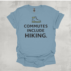 Commutes Include Hiking Graphic T-Shirt