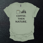 Coffee Then Nature Graphic T-Shirt