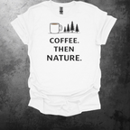 Coffee Then Nature Graphic T-Shirt