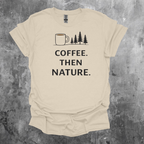 Coffee Then Nature Graphic T-Shirt