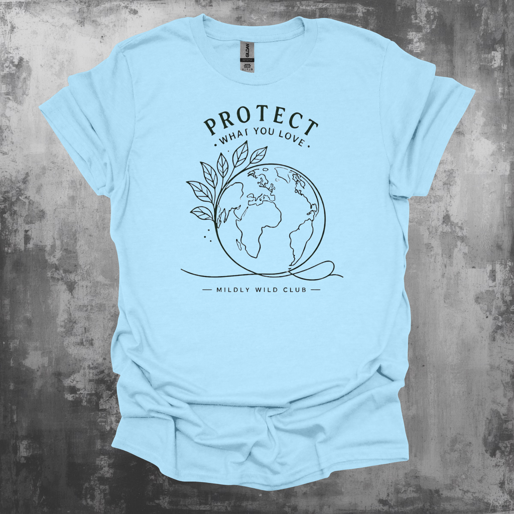 Protect What You Love T-Shirt