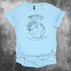 Protect What You Love T-Shirt