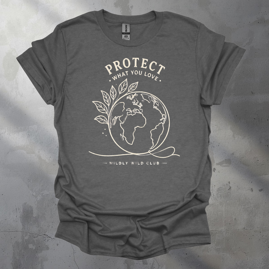 Protect What You Love T-Shirt