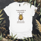I Came Outside to Avoid People | Funny Beetle Unisex T-Shirt | Nature Lover Gift