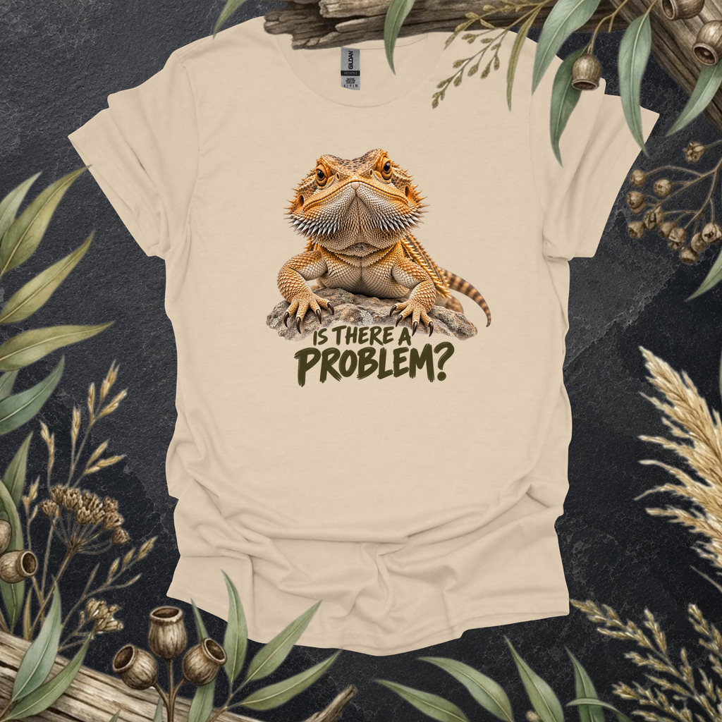 Bearded Dragon T-Shirt | Is There a Problem? Funny Reptile Shirt