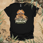Bearded Dragon T-Shirt | Is There a Problem? Funny Reptile Shirt